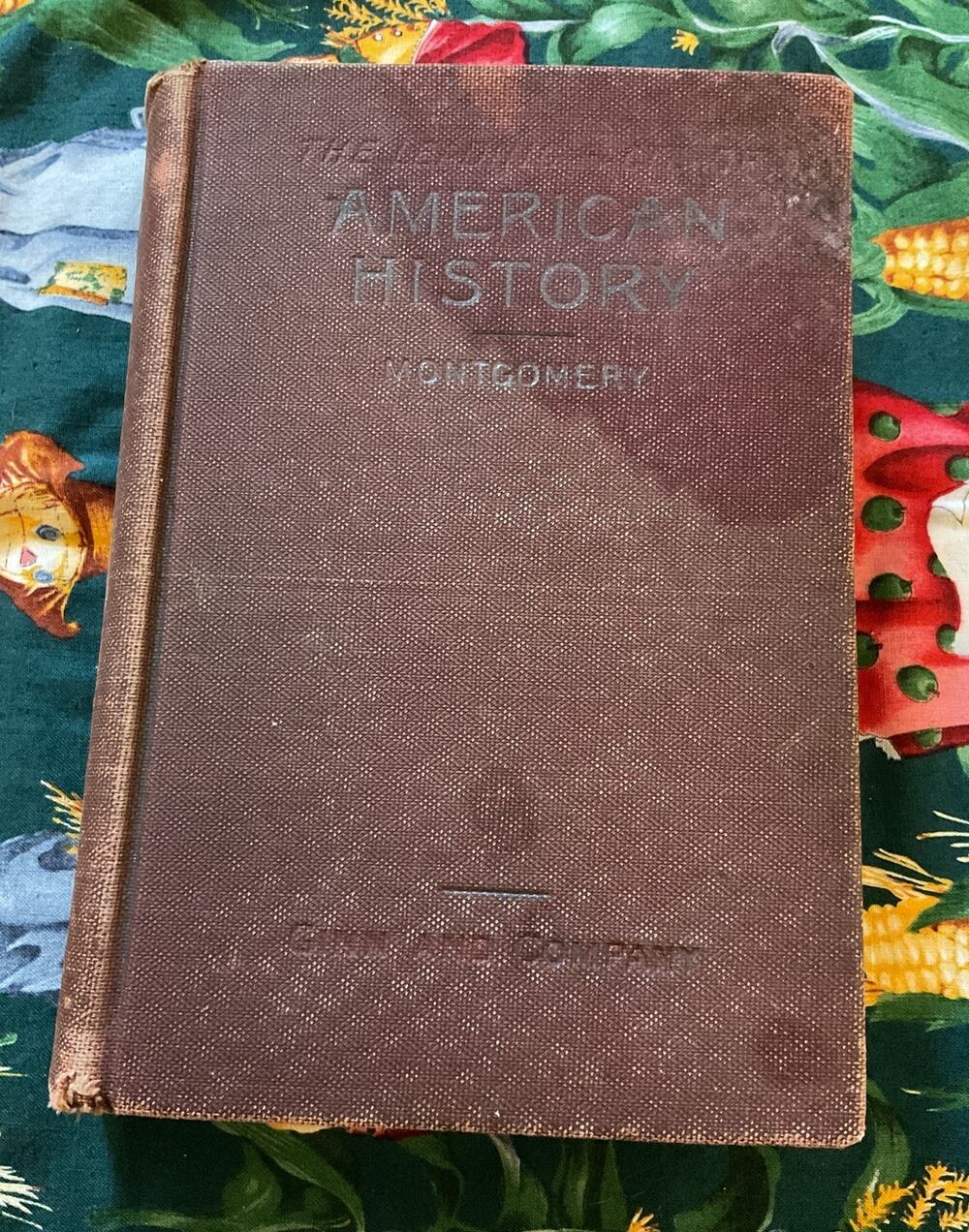 1899 Hardback American History by D.H. Montgomery